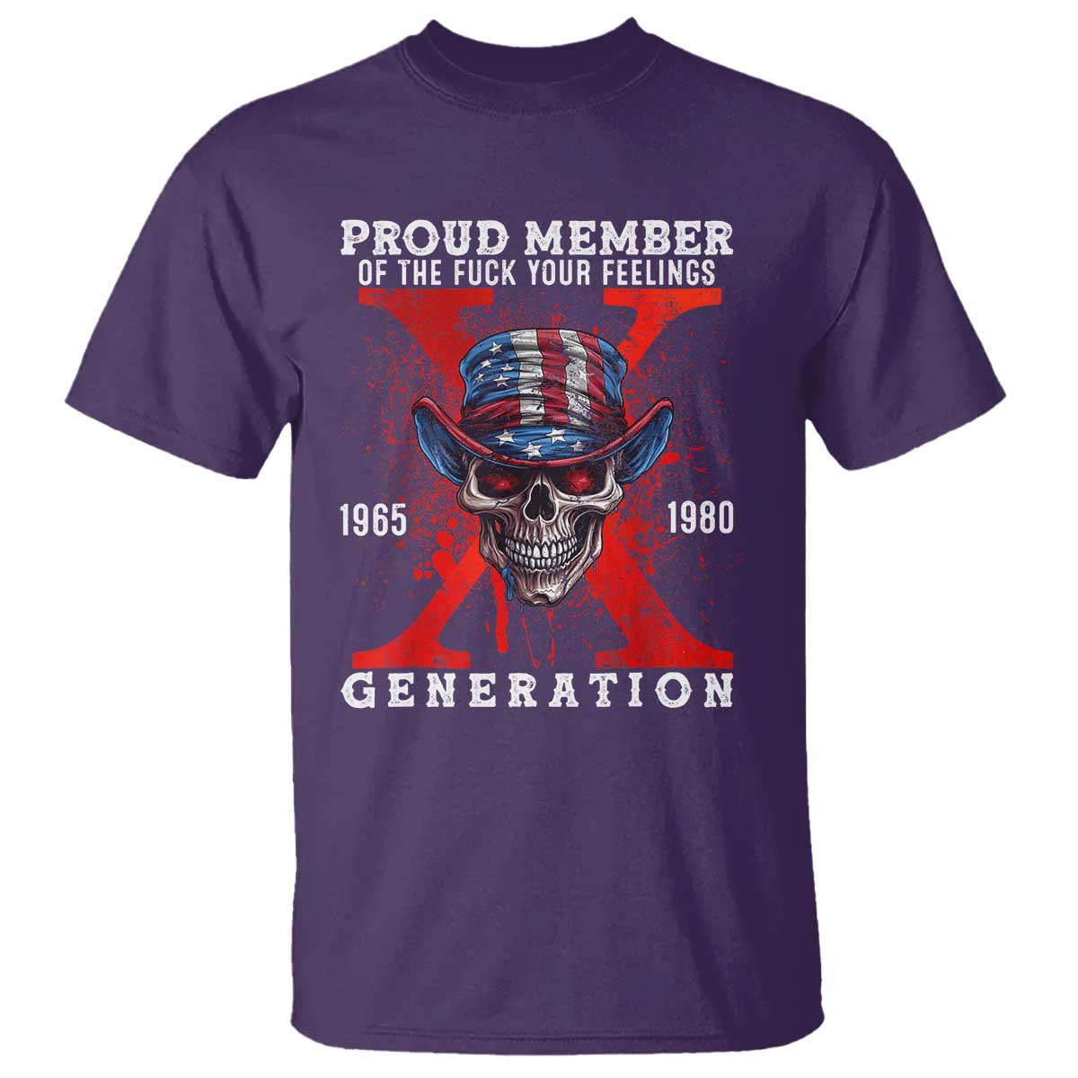 X Generation Skull T Shirt Proud Member Of The F Your Feelings Gen X 1965 1980 - Wonder Print Shop
