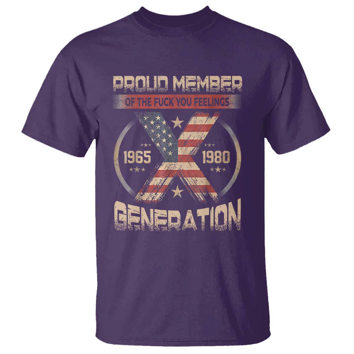 X Generation T Shirt Proud Member Of The F Your Feelings Gen X 1965 1981 Retro American Flag - Wonder Print Shop