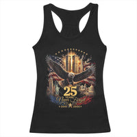 Patriotic American Eagle 9 11 Memorial 25th Anniversary Racerback Tank Top 25 Years 2021 2026 Never Forget