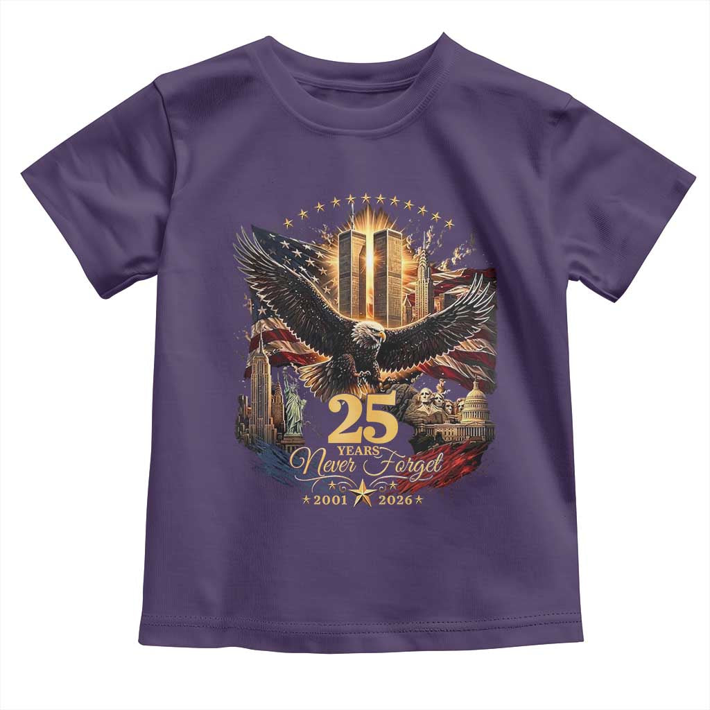 Patriotic American Eagle 9 11 Memorial 25th Anniversary Toddler T Shirt 25 Years 2021 2026 Never Forget