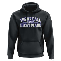 We Are All On The Decoy Plane Theories Aviator Wings Blue Hoodie Funny Satirical Meme Conspiracy Commentary