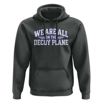 We Are All On The Decoy Plane Theories Aviator Wings Blue Hoodie Funny Satirical Meme Conspiracy Commentary