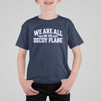 We Are All On The Decoy Plane Theories Aviator Wings Blue T Shirt For Kid Funny Satirical Meme Conspiracy Commentary