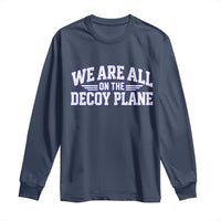 We Are All On The Decoy Plane Theories Aviator Wings Blue Long Sleeve Shirt Funny Satirical Meme Conspiracy Commentary