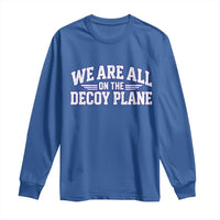 We Are All On The Decoy Plane Theories Aviator Wings Blue Long Sleeve Shirt Funny Satirical Meme Conspiracy Commentary