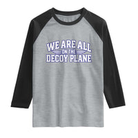 We Are All On The Decoy Plane Theories Aviator Wings Blue Raglan Shirt Funny Satirical Meme Conspiracy Commentary