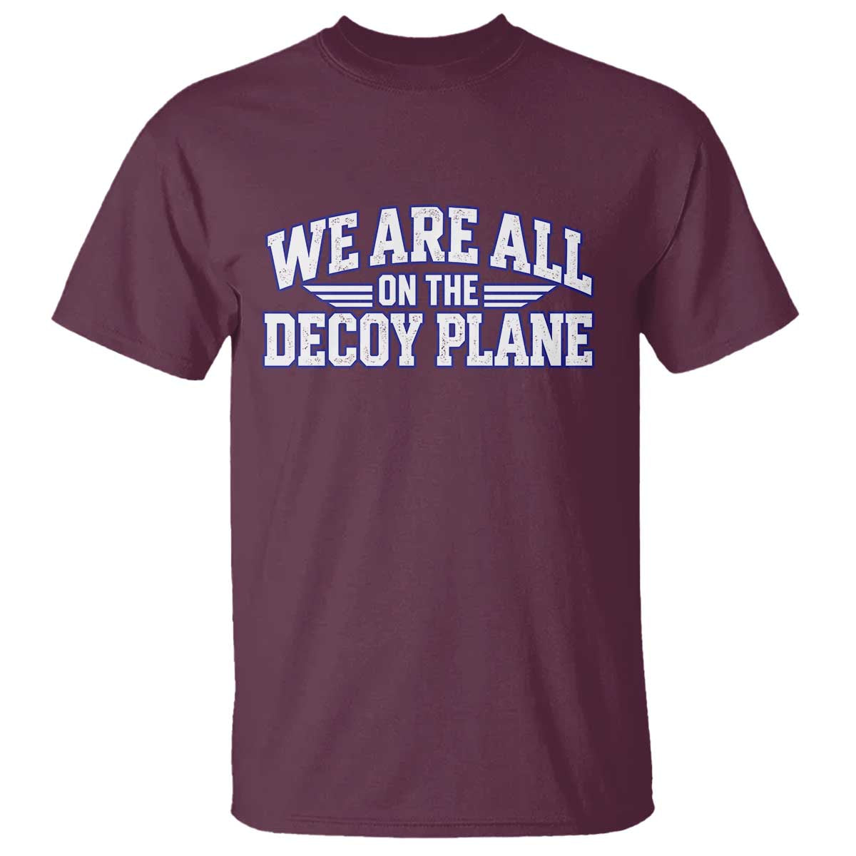 We Are All On The Decoy Plane Theories Aviator Wings Blue T Shirt Funny Satirical Meme Conspiracy Commentary