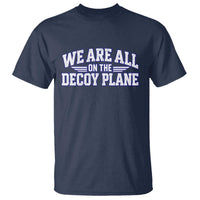 We Are All On The Decoy Plane Theories Aviator Wings Blue T Shirt Funny Satirical Meme Conspiracy Commentary