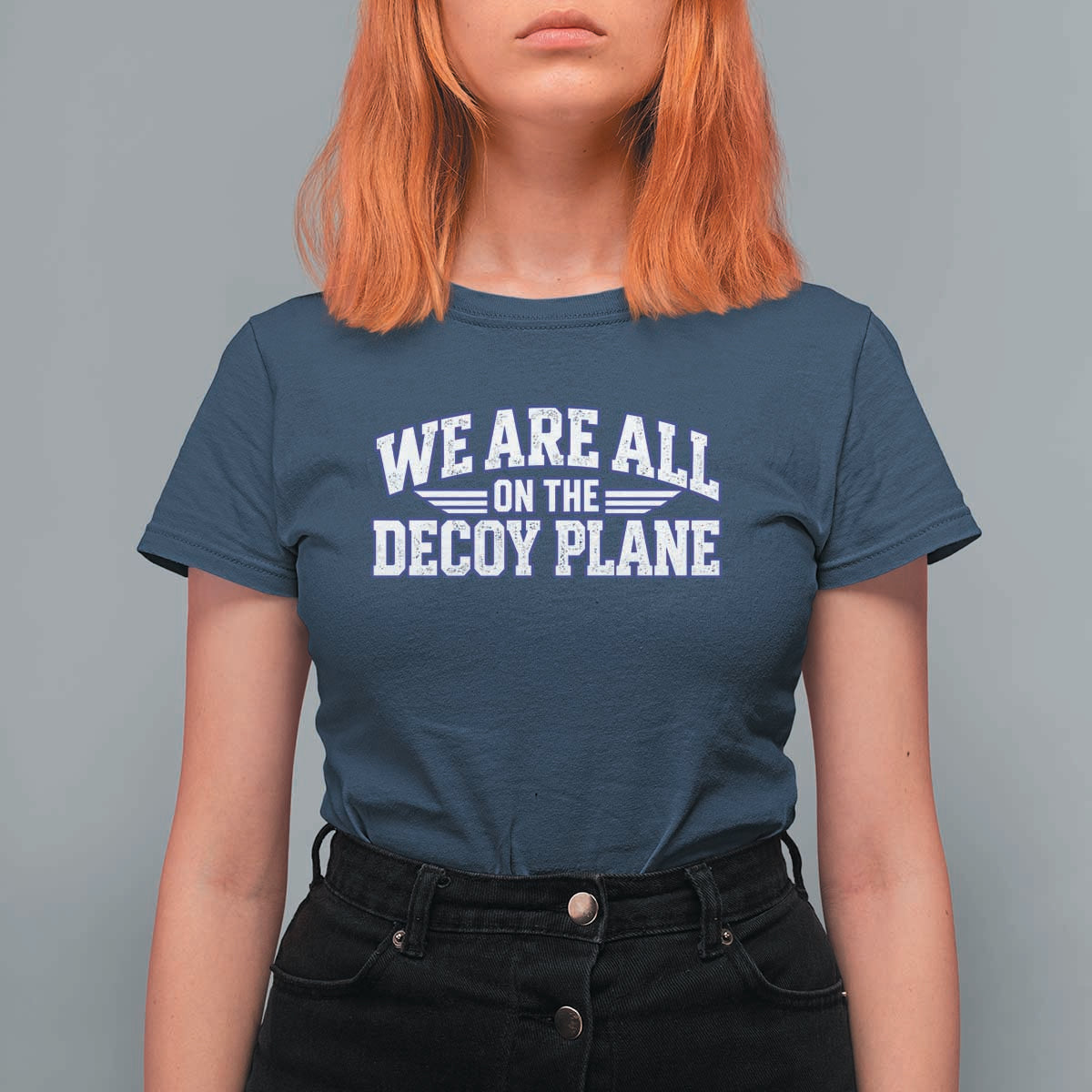 We Are All On The Decoy Plane Theories Aviator Wings Blue T Shirt For Women Funny Satirical Meme Conspiracy Commentary