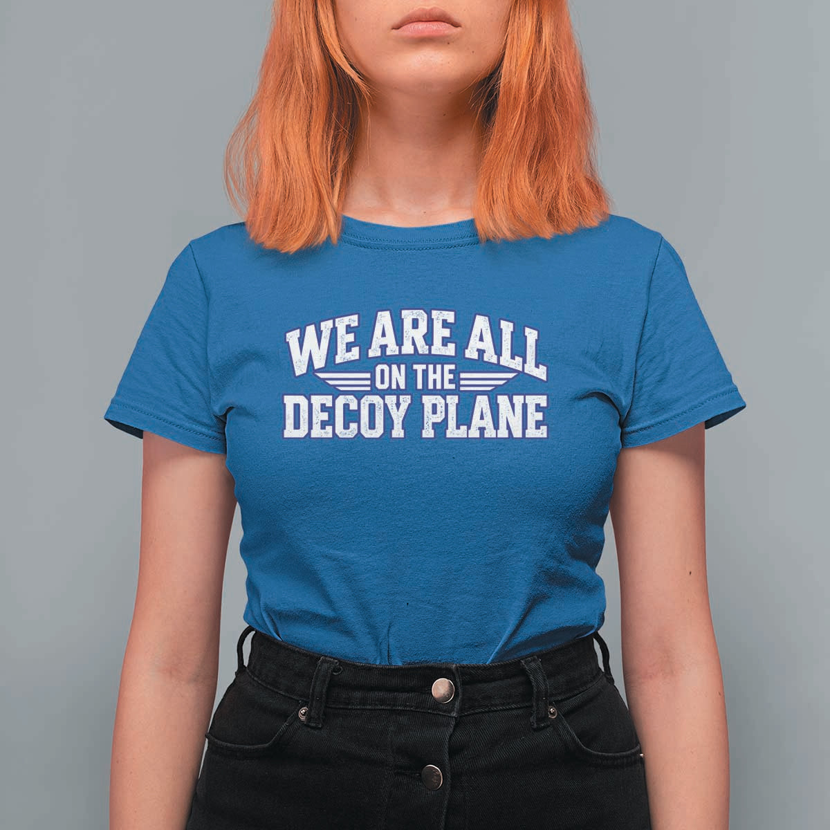We Are All On The Decoy Plane Theories Aviator Wings Blue T Shirt For Women Funny Satirical Meme Conspiracy Commentary