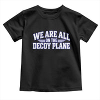 We Are All On The Decoy Plane Theories Aviator Wings Blue Toddler T Shirt Funny Satirical Meme Conspiracy Commentary