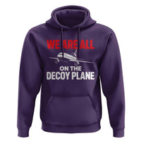 We Are All On The Decoy Plane Theories Trijet Aircraft Graphic Hoodie Funny Satirical Meme Conspiracy Commentary