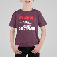 We Are All On The Decoy Plane Theories Trijet Aircraft Graphic T Shirt For Kid Funny Satirical Meme Conspiracy Commentary