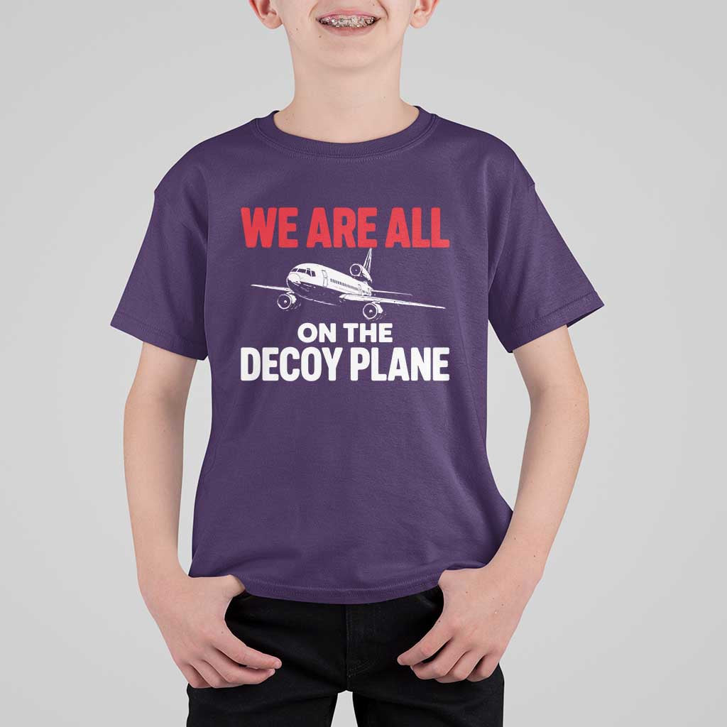 We Are All On The Decoy Plane Theories Trijet Aircraft Graphic T Shirt For Kid Funny Satirical Meme Conspiracy Commentary
