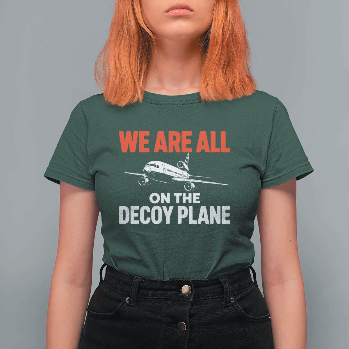 We Are All On The Decoy Plane Theories Trijet Aircraft Graphic T Shirt For Women Funny Satirical Meme Conspiracy Commentary