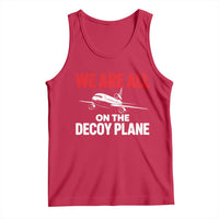 We Are All On The Decoy Plane Theories Trijet Aircraft Graphic Tank Top Funny Satirical Meme Conspiracy Commentary