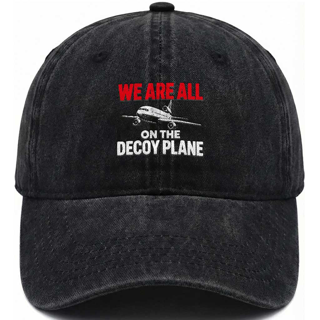 We Are All On The Decoy Plane Theories Trijet Aircraft Graphic Washed Cotton Baseball Cap Funny Satirical Meme Conspiracy Commentary