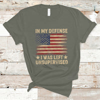 Funny Quotes T Shirt In My Defense I Was Left Unsupervised American Flag - Wonder Print Shop