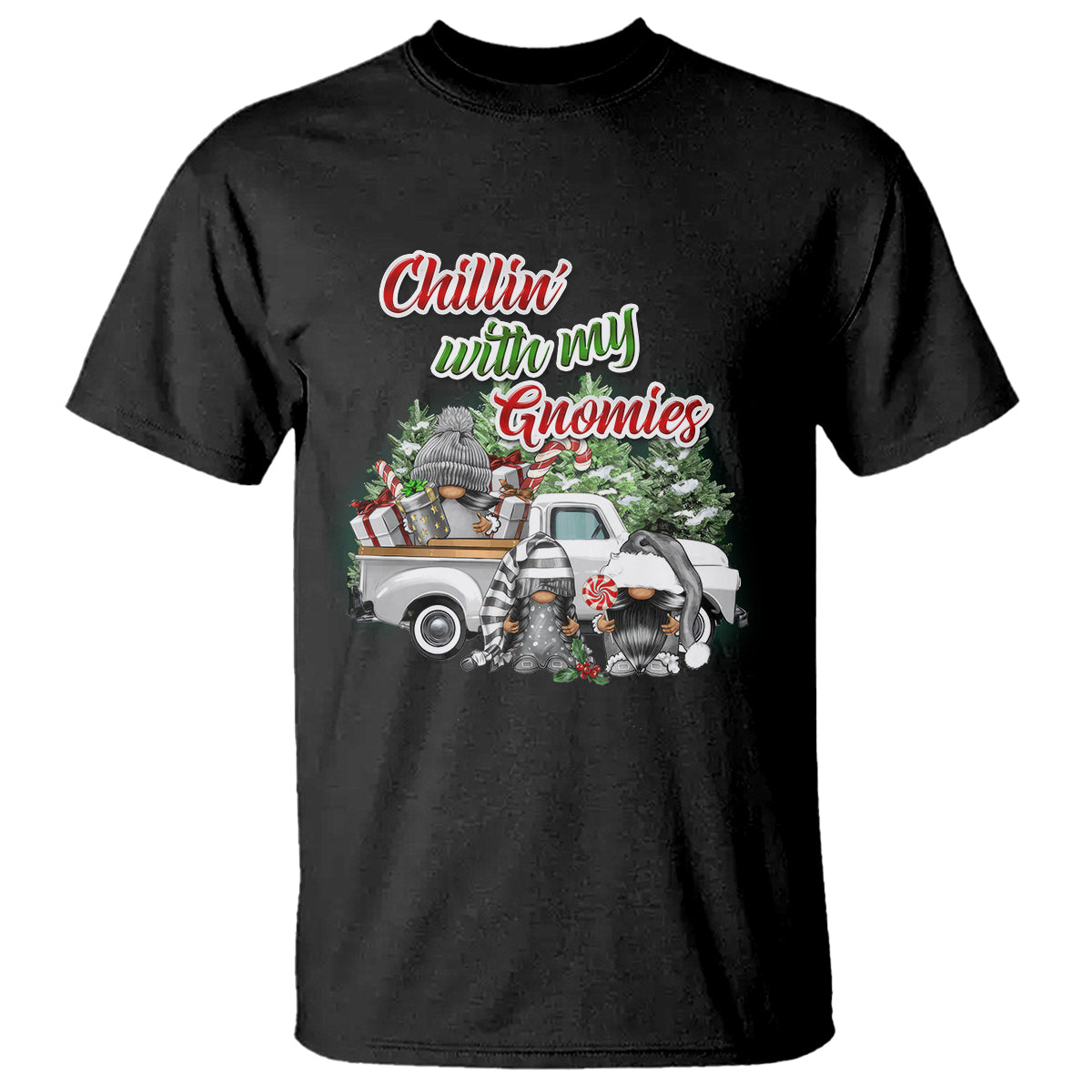 Gnome Christmas T Shirt Chillin With My Gnomies Xmas Truck - Wonder Print Shop