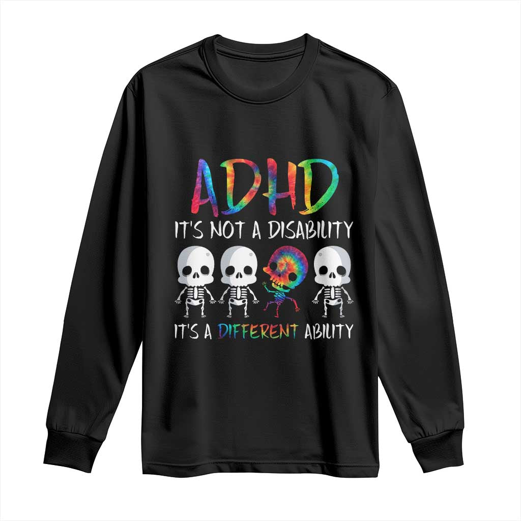 ADHD Awareness Long Sleeve Shirt It's Not A Disability It's A Different Ability