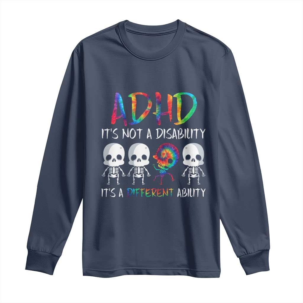 ADHD Awareness Long Sleeve Shirt It's Not A Disability It's A Different Ability