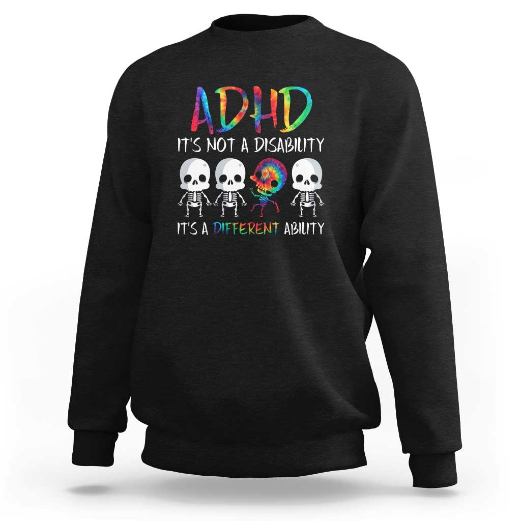 ADHD Awareness Sweatshirt It's Not A Disability It's A Different Ability - Wonder Print Shop