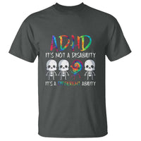 ADHD Awareness T Shirt It's Not A Disability It's A Different Ability - Wonder Print Shop