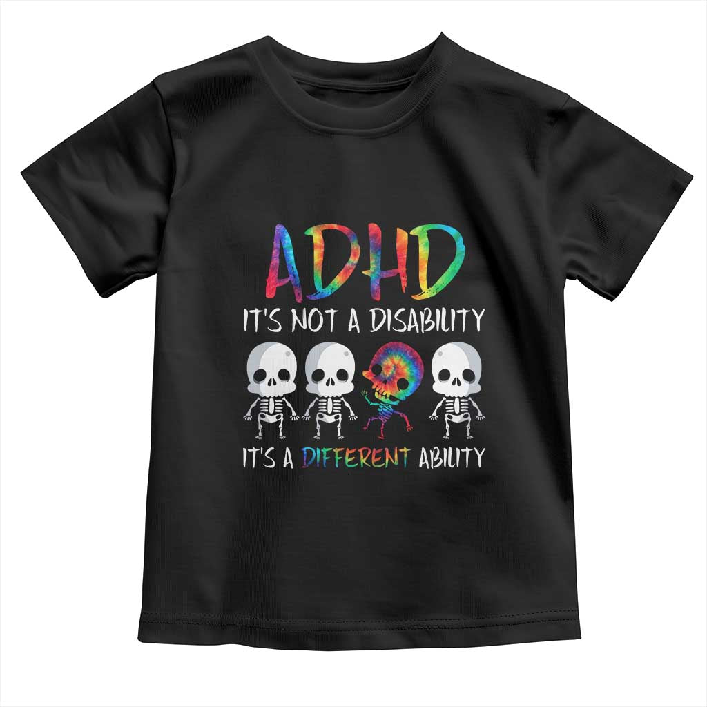 ADHD Awareness Toddler T Shirt It's Not A Disability It's A Different Ability