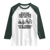 Native American Raglan Shirt Uncess Your Ancestors Look Like This You're Probably An Immigrant