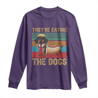 Funny Hot Dog Lover Long Sleeve Shirt They're Eating The Dogs Dachshund