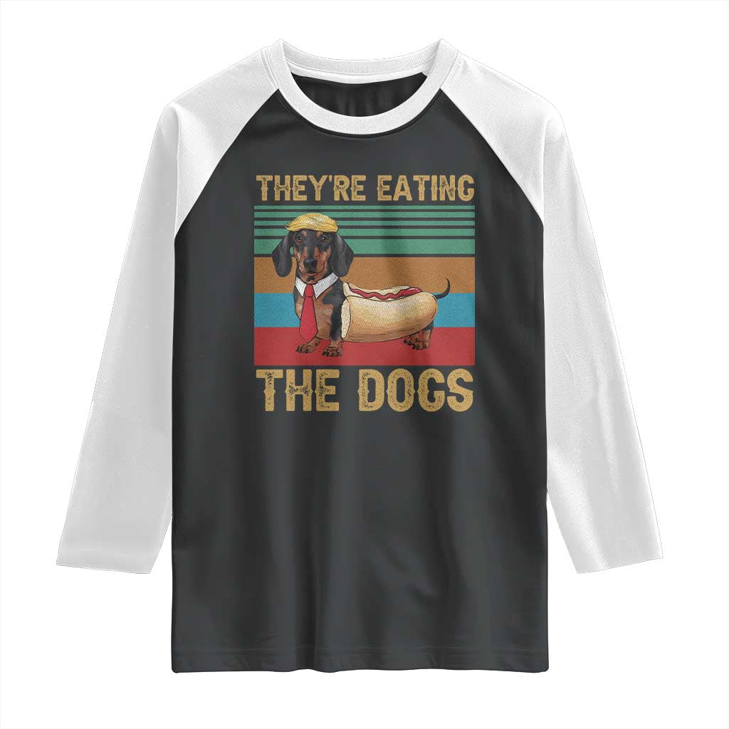 Funny Hot Dog Lover Raglan Shirt They're Eating The Dogs Dachshund