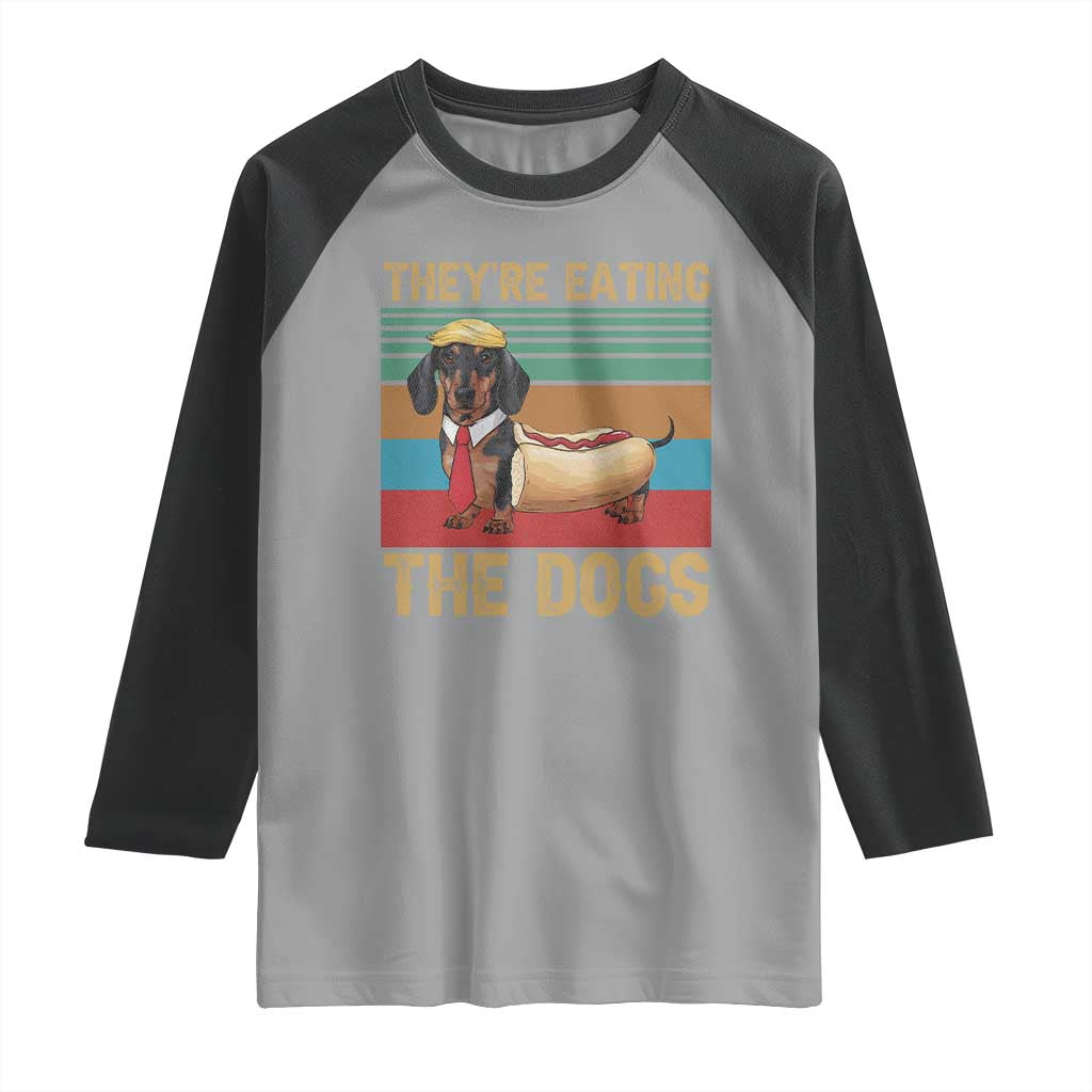 Funny Hot Dog Lover Raglan Shirt They're Eating The Dogs Dachshund
