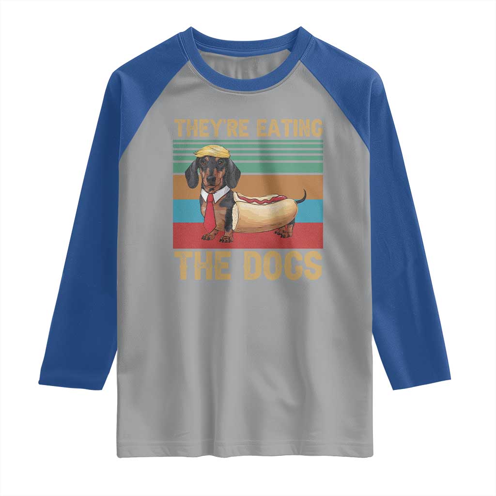 Funny Hot Dog Lover Raglan Shirt They're Eating The Dogs Dachshund