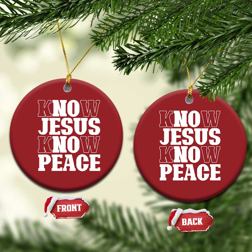 Know Jesus Know Peace Christmas Ornament No Jesus No Peace - Wonder Print Shop
