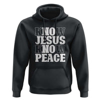 Know Jesus Know Peace Hoodie No Jesus No Peace