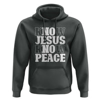 Know Jesus Know Peace Hoodie No Jesus No Peace