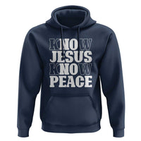 Know Jesus Know Peace Hoodie No Jesus No Peace