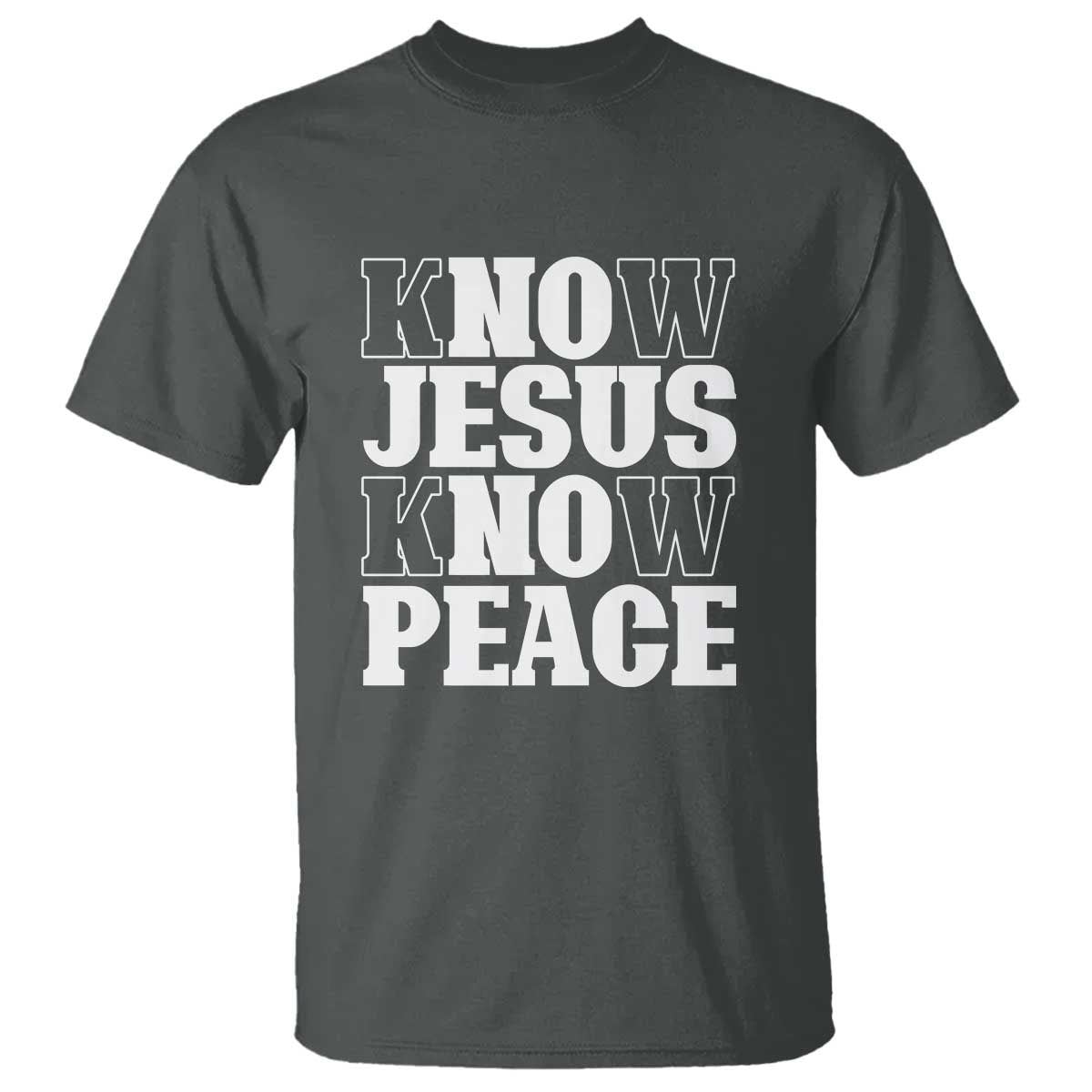 Know Jesus Know Peace T Shirt No Jesus No Peace - Wonder Print Shop