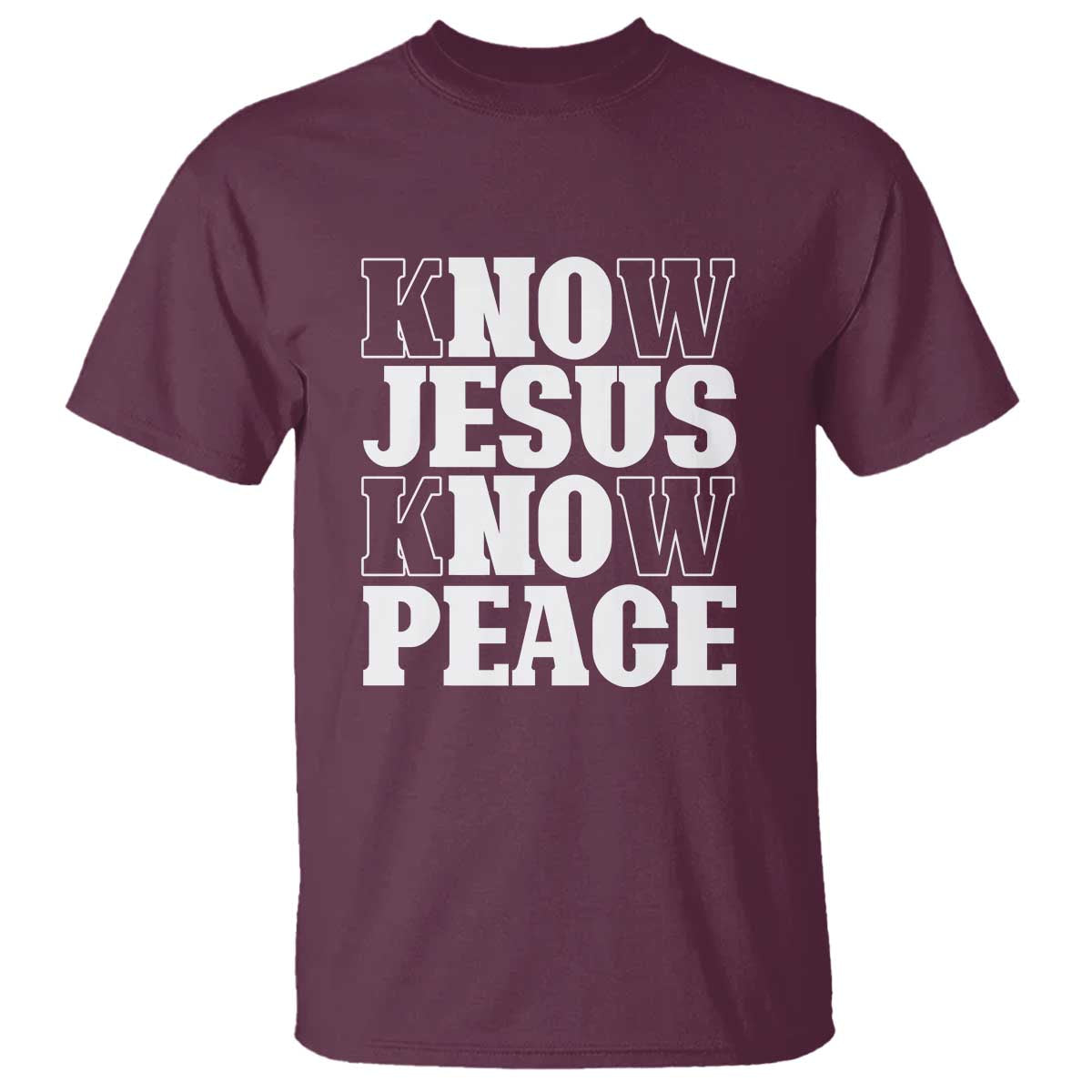 Know Jesus Know Peace T Shirt No Jesus No Peace - Wonder Print Shop