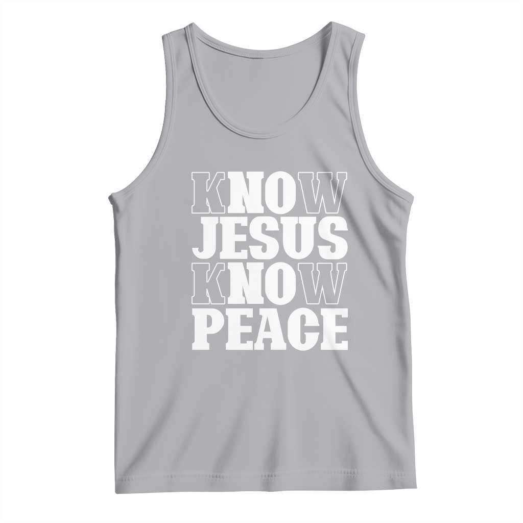 Know Jesus Know Peace Tank Top No Jesus No Peace