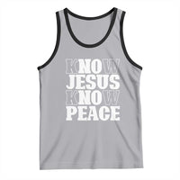 Know Jesus Know Peace Tank Top No Jesus No Peace