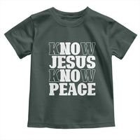 Know Jesus Know Peace Toddler T Shirt No Jesus No Peace