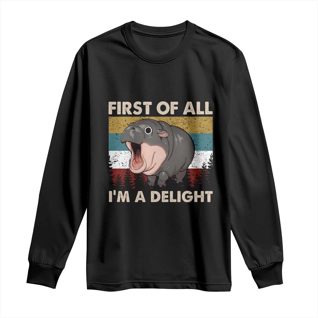 Funny Screaming Moo Deng Long Sleeve Shirt First Of All I'm A Delight Retro Vintage