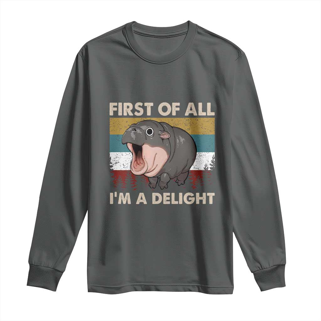 Funny Screaming Moo Deng Long Sleeve Shirt First Of All I'm A Delight Retro Vintage