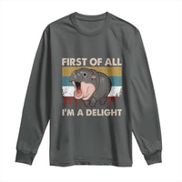 Funny Screaming Moo Deng Long Sleeve Shirt First Of All I'm A Delight Retro Vintage