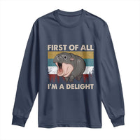 Funny Screaming Moo Deng Long Sleeve Shirt First Of All I'm A Delight Retro Vintage