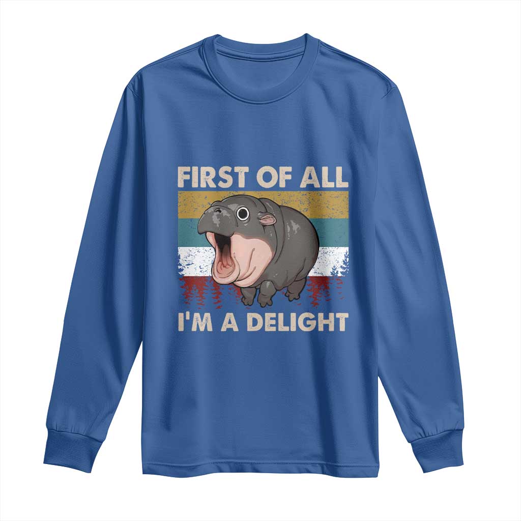 Funny Screaming Moo Deng Long Sleeve Shirt First Of All I'm A Delight Retro Vintage