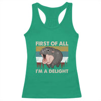 Funny Screaming Moo Deng Racerback Tank Top First Of All I'm A Delight Retro Vintage
