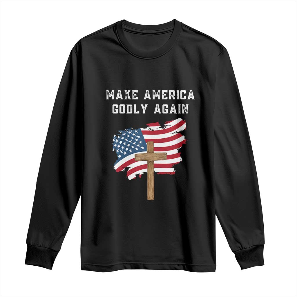 Christian Faith Long Sleeve Shirt Make America Godly Again American Flag