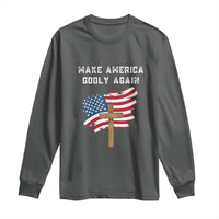 Christian Faith Long Sleeve Shirt Make America Godly Again American Flag